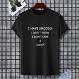 Black Gildan Unisex T-shirt with humorous text "I HAVE 3 MOODS: I DON'T KNOW I DON'T CARE & IDGAF".