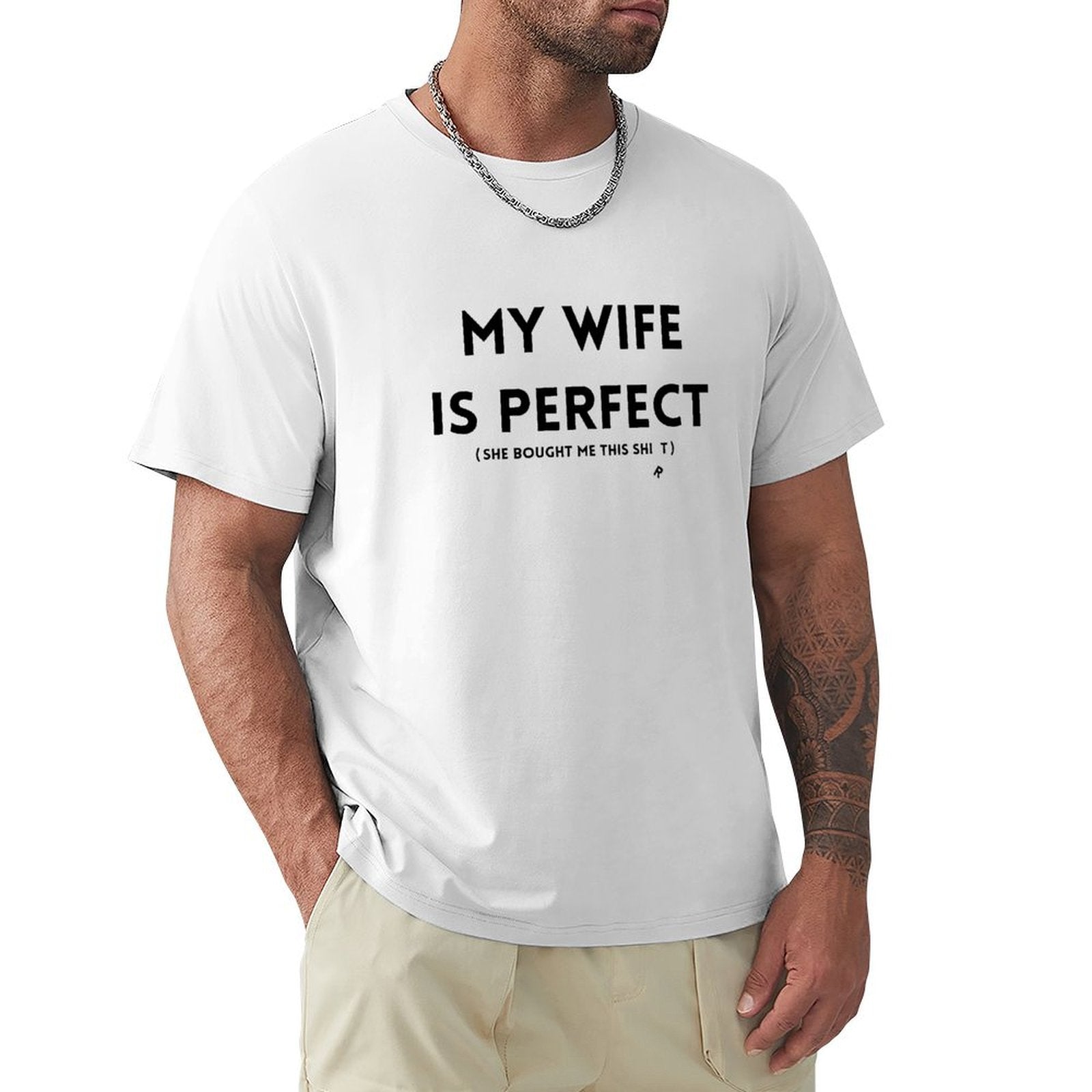 Men's white short sleeve crew neck t-shirt with funny quote about wife, comfortable cotton tee