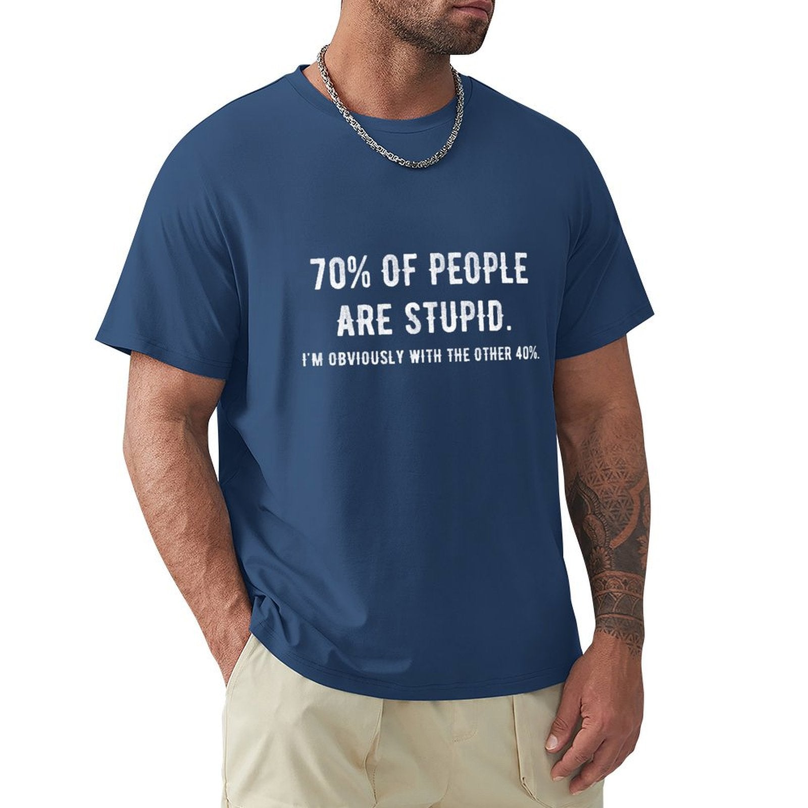 Men's dark blue crew neck t-shirt with funny slogan: 70% of people are stupid. Classic tee.