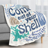Coastal blue seashell flannel blanket with 'Come out of your Shell' quote, soft blanket.