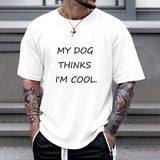 White cotton My Dog Thinks I'm Cool T-shirt, Gildan Unisex tee, dog lover gift, comfortable everyday wear
