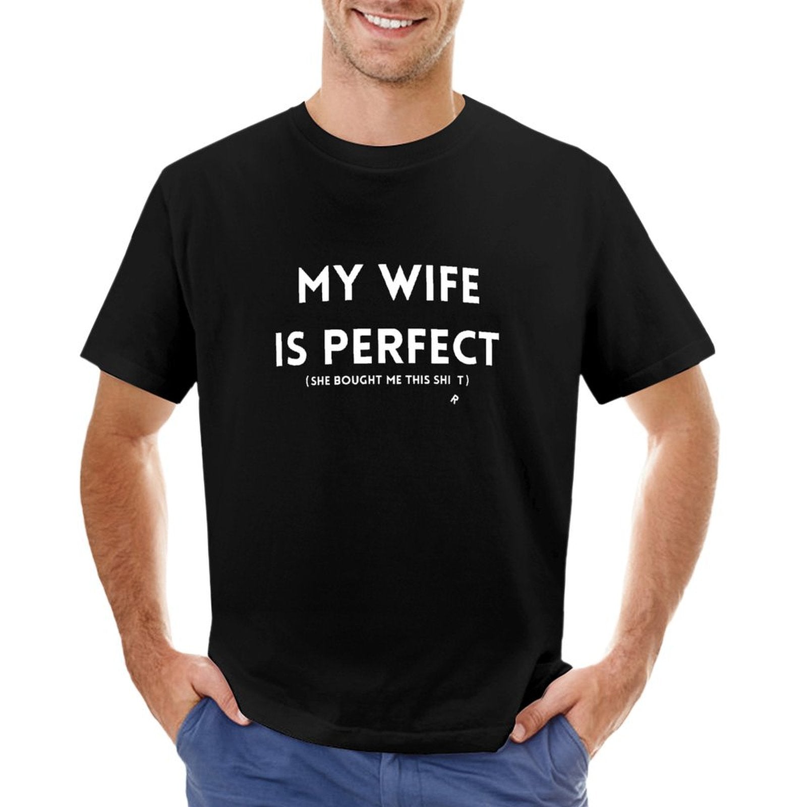 Black crew neck t-shirt for men with 'MY WIFE IS PERFECT' print; cotton tee for a gift