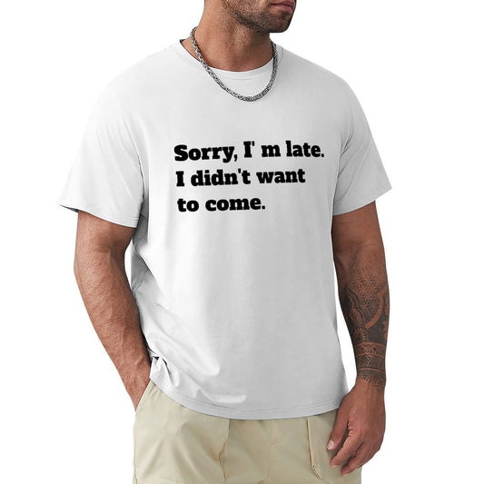 Men's white t-shirt with funny quote, classic tee, casual wear for men, S-6XL