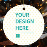 Personalized round ceramic Christmas ornament with 'YOUR DESIGN HERE' text, ideal for custom photo gifts, tree decor