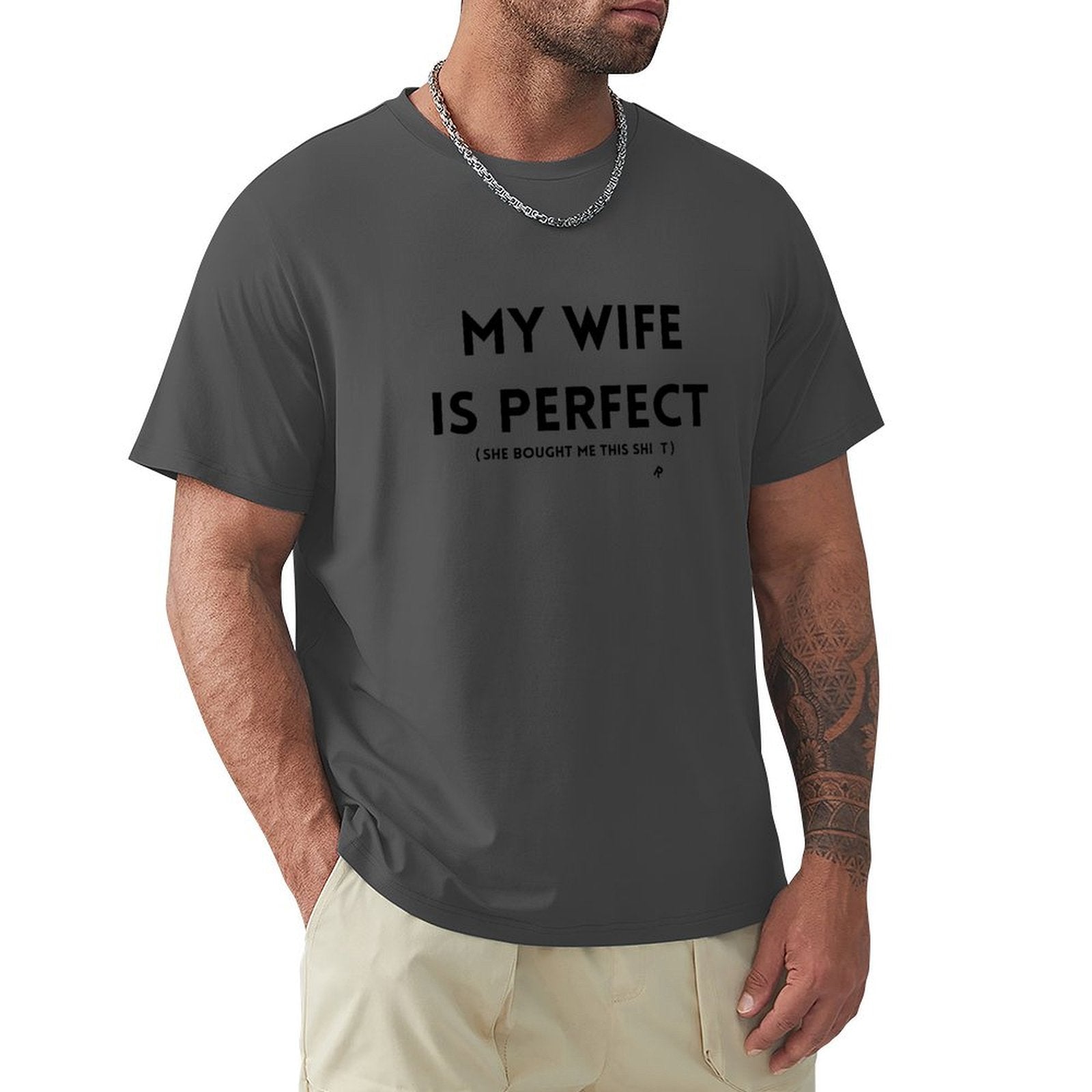 Dark gray men's crew neck t-shirt with funny "My Wife Is Perfect" quote, MyArtsyGift cotton tee.