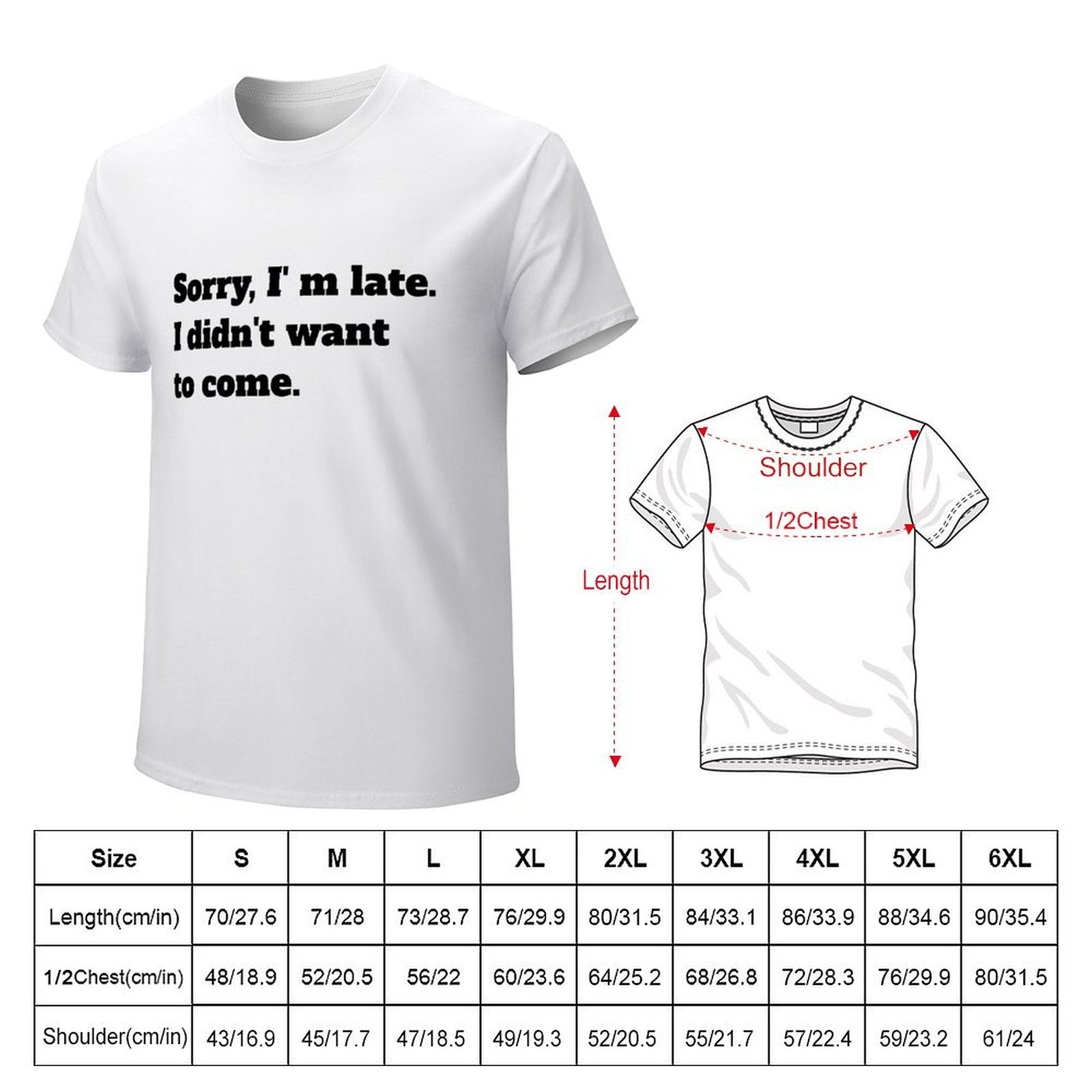 Men's white t-shirt with funny quote, classic crew neck, size chart, S-6XL, for MyArtsyGift.