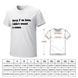 Men's white t-shirt with funny quote, classic crew neck, size chart, S-6XL, for MyArtsyGift.