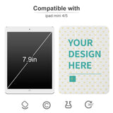 Custom iPad mini 4/5 case with "YOUR DESIGN HERE" text, personalized photo, protective leather cover.
