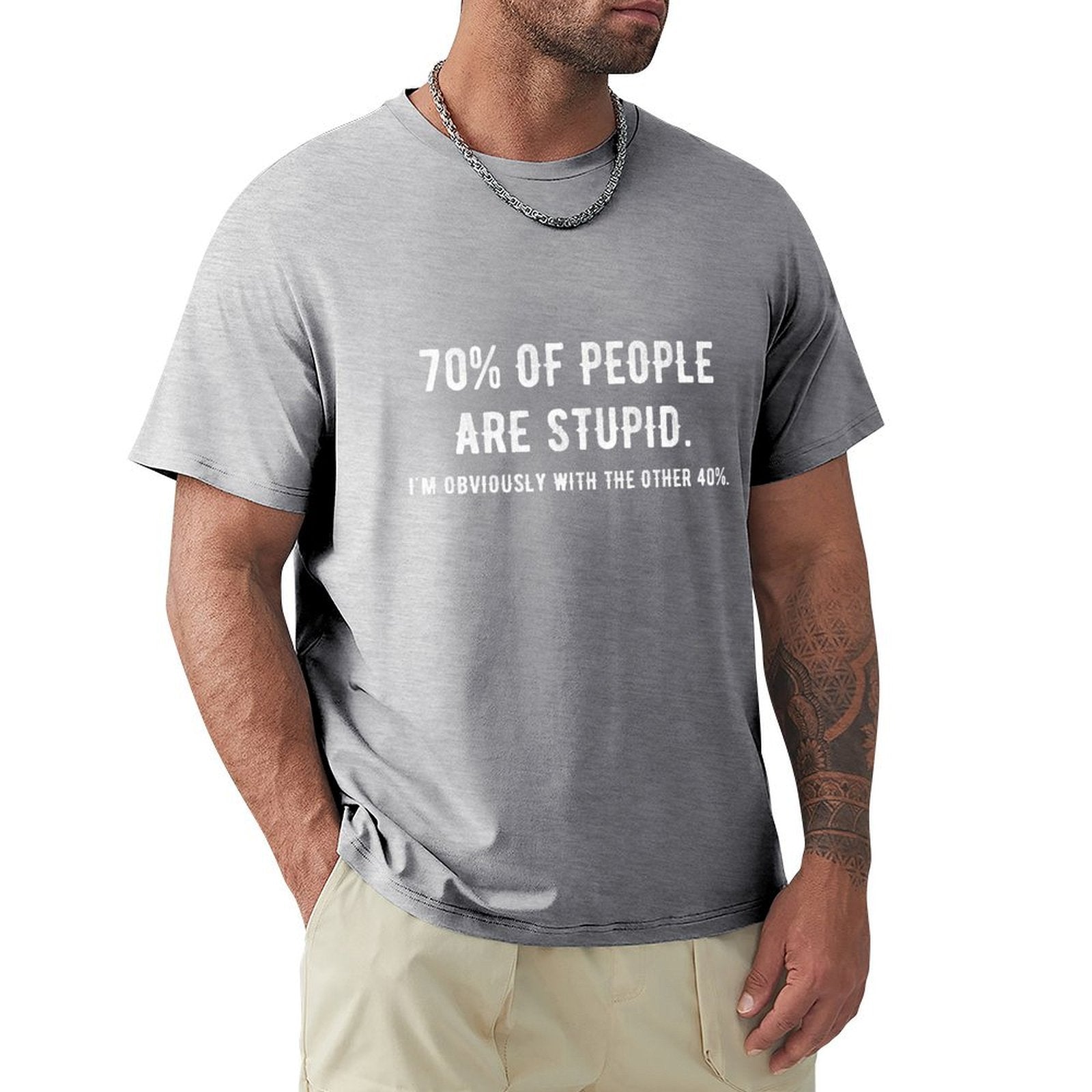 Gray men's crew neck t-shirt with humorous statement '70% of People are Stupid' and quote, Classic Tee for men.