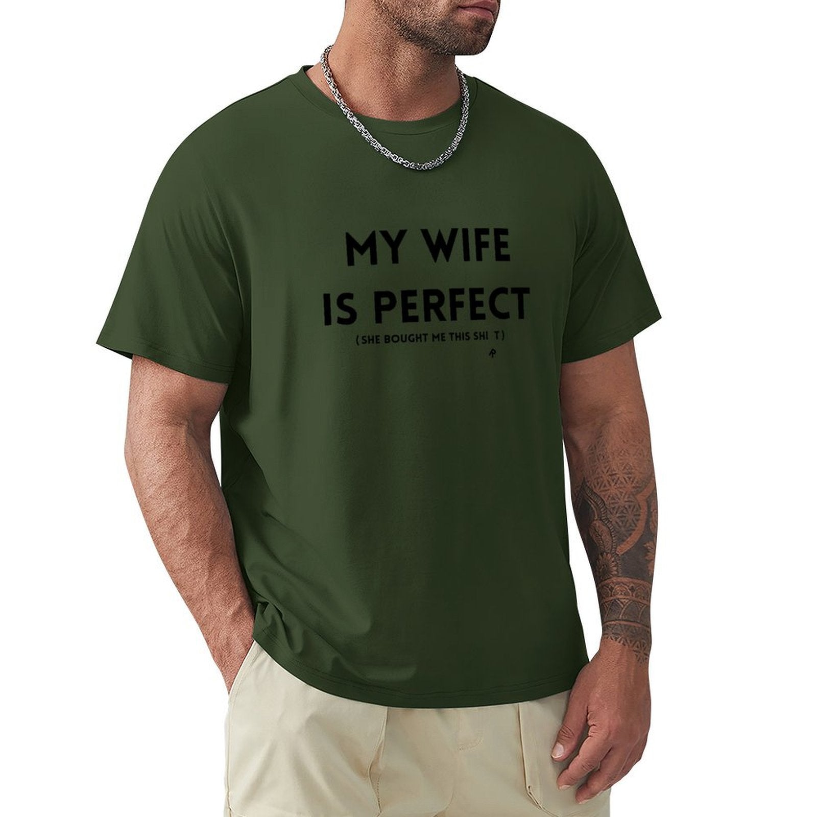 Green men's My Wife Is Perfect T-shirt, funny cotton tee for husband, MyArtsyGift