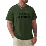 Green men's My Wife Is Perfect T-shirt, funny cotton tee for husband, MyArtsyGift