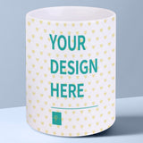 Customizable white ceramic mug with "YOUR DESIGN HERE" text, personalized gift from MyArtsyGift
