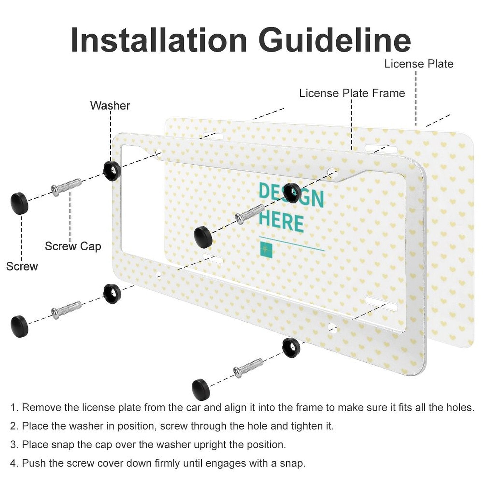 Custom license plate installation guide with heart pattern and 'DESIGN HERE' text. Includes screw, washer, and cap.