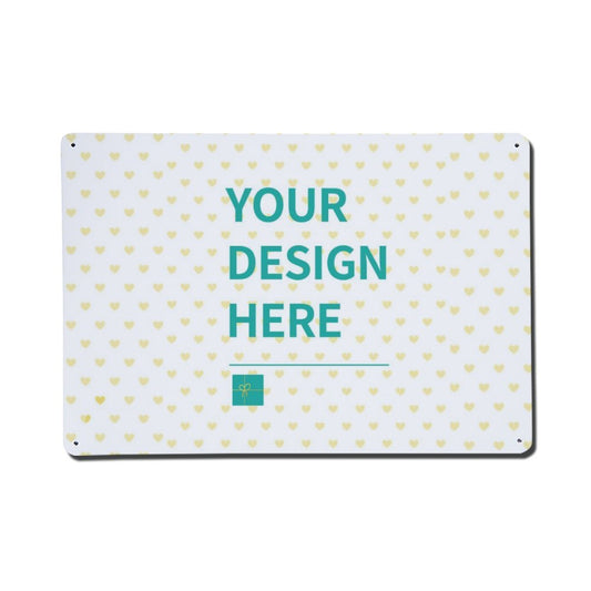 Custom metal tin sign with 'Your Design Here' message and heart pattern, perfect for personalized wall decor