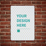 Custom aluminum sign, 'YOUR DESIGN HERE' perfect for personalized gifts, outdoor, or home decor.