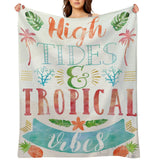 Fleece blanket with 'High Tides & Tropical Vibes' design. Soft and cozy, perfect for bed, sofa, or travel.