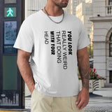 Men's white tee with funny quote. Comfortable cotton short sleeve crew neck t-shirt, ideal for self-expression. MyArtsyGift