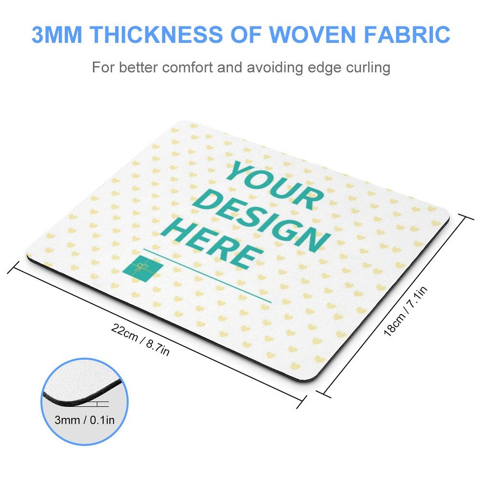 Customizable mouse pad with woven fabric, showing dimensions and thickness. Features text 'YOUR DESIGN HERE'.