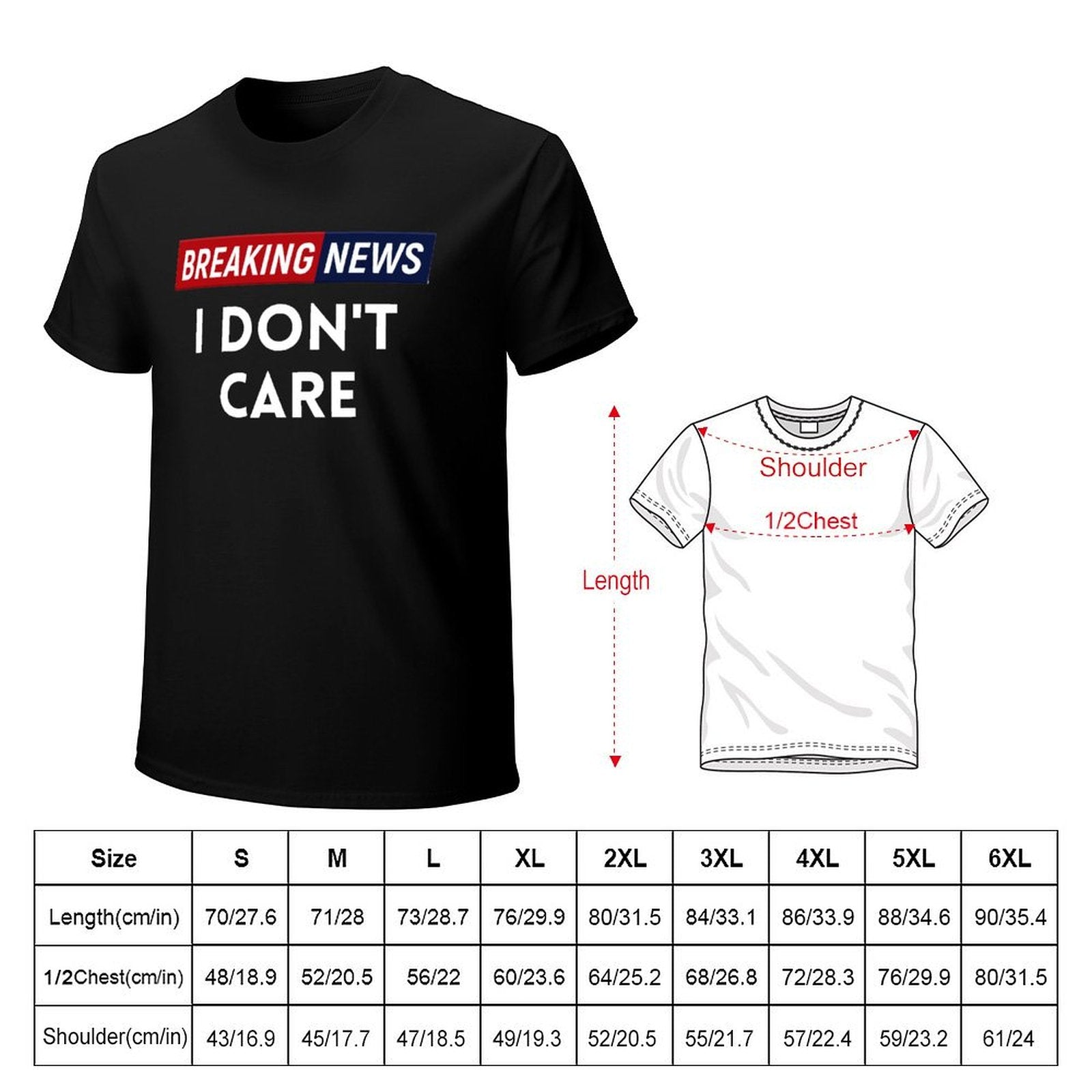 Black men's crew neck tee with Breaking News I Don't Care graphic, sizes S-6XL, expressing individuality.