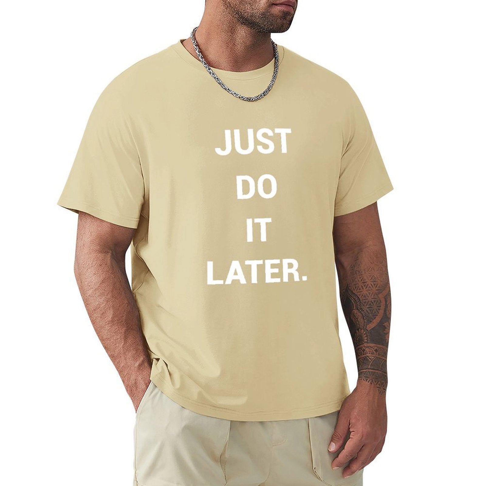 Men's light tan crew neck t-shirt with "Just Do It Later" print, comfortable cotton tee for men.