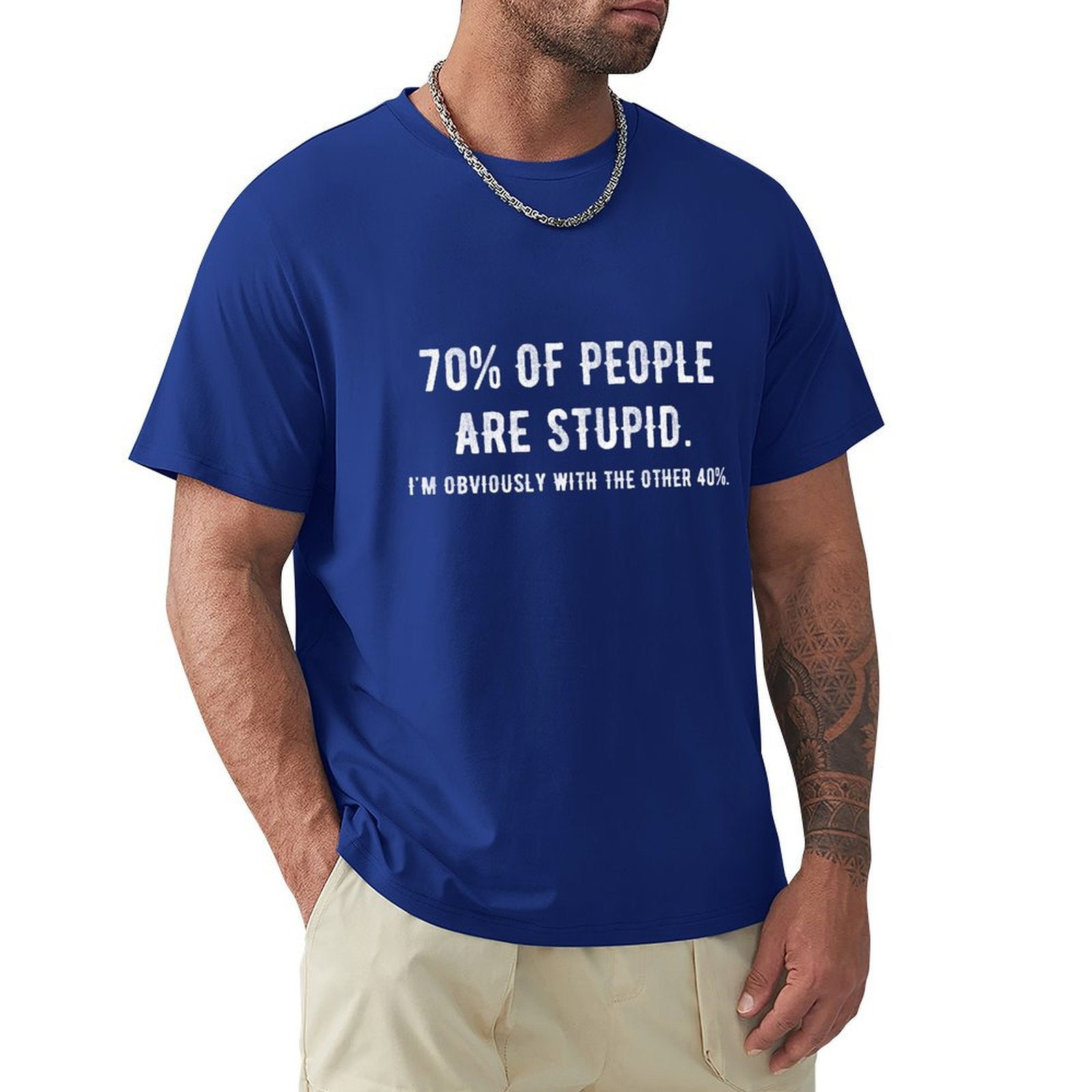 Royal blue crew neck t-shirt with humorous print: '70% of people are stupid'. Classic men's tee.