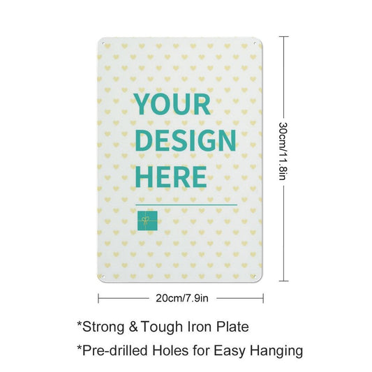 Custom metal sign with 'YOUR DESIGN HERE' text on a heart pattern, perfect for business, office or bar wall decor.