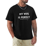 Men's black crew neck t-shirt with the text "MY WIFE IS PERFECT"