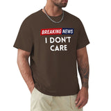 Men's dark brown Breaking News I Don't Care t-shirt. Classic cotton crew neck tee.