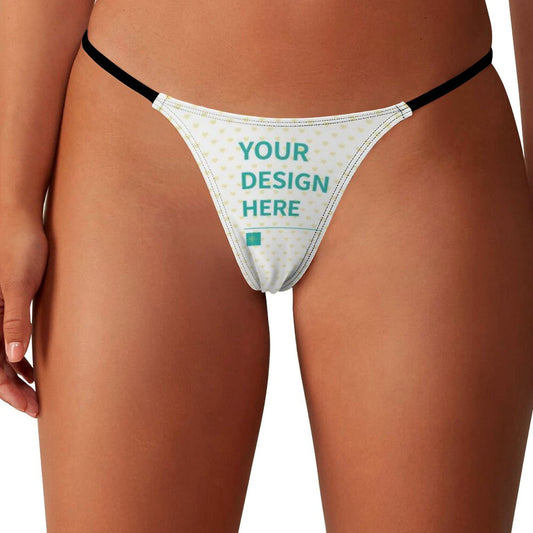 Custom thong for women with personalized design, featuring "YOUR DESIGN HERE" text