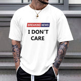 White Gildan Unisex T-shirt with "Breaking News I Don't Care" print. Comfortable cotton tee for everyday wear, MyArtsyGift