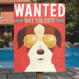 Funny terrier metal sign, "WANTED WAY TOO CUTE" design, iron wall art, perfect gift, made in USA.