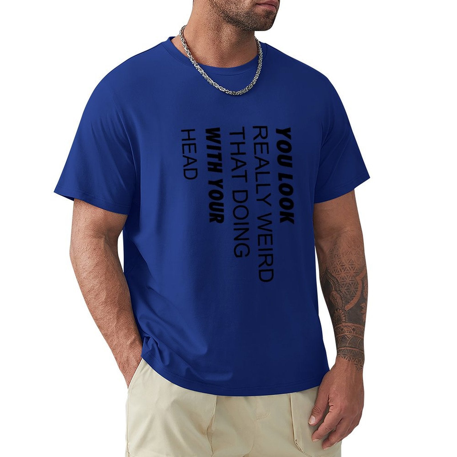 Men's blue crew neck t-shirt with humorous quote, classic cotton tee, S-6XL.