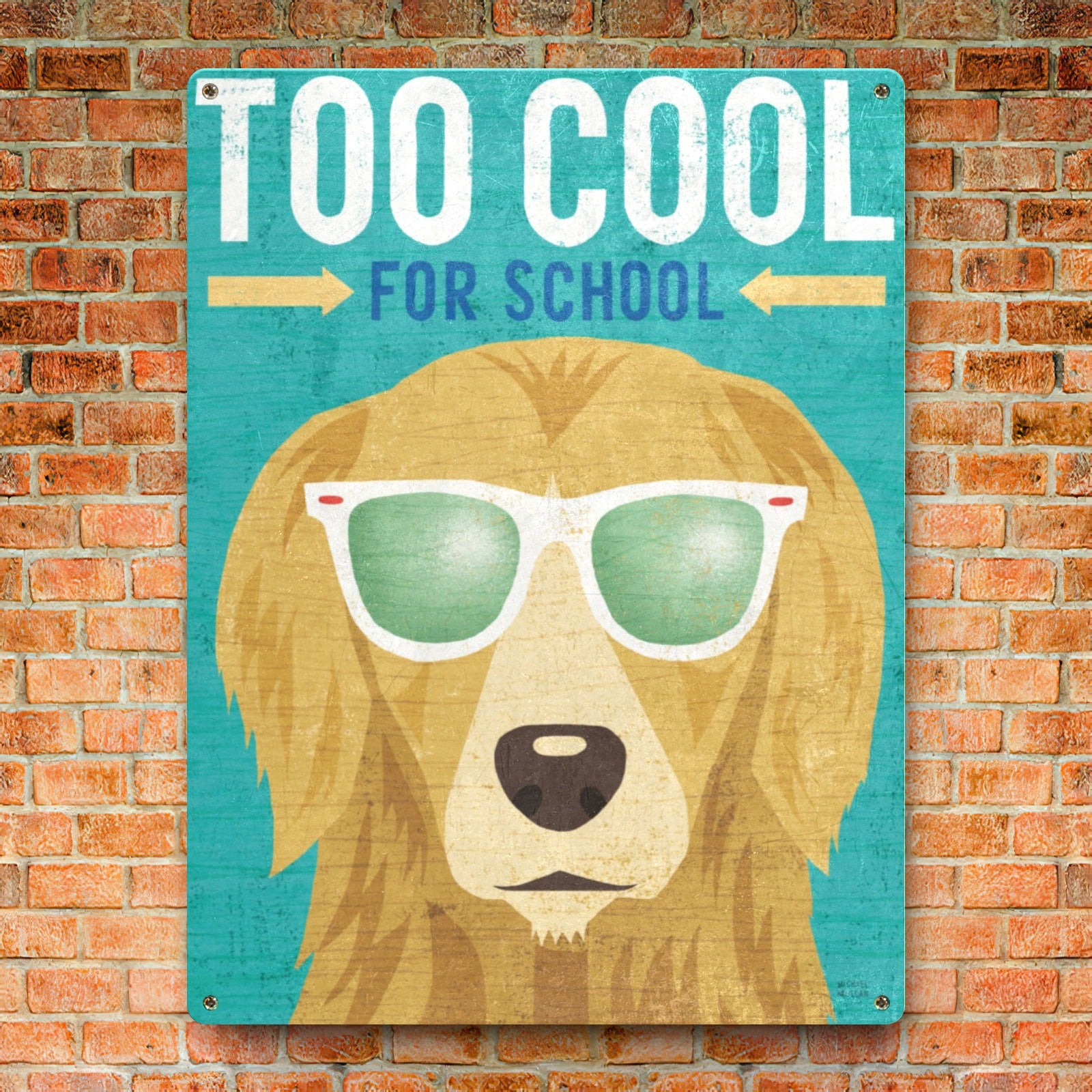 Golden Retriever metal sign. "Too Cool For School" dog wearing sunglasses, perfect for home decor or gifting.