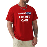 Men's red Breaking News I Don't Care t-shirt - Classic crew neck tee