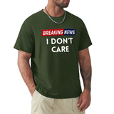 Green men's crew neck t-shirt with "Breaking News I Don't Care" graphic, MyArtsyGift, classic tee