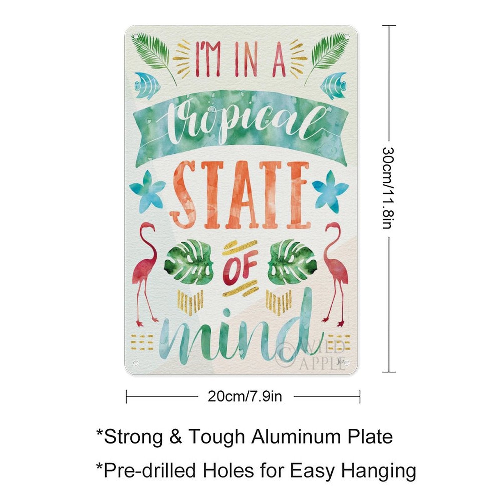 Tropical themed aluminum plaque. 'I'm in a tropical state of mind' sign, pre-drilled for hanging. Durable, rust-proof.