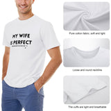 White crew neck t-shirt for men with funny quote "MY WIFE IS PERFECT", comfortable cotton tee for men, MyArtsyGift