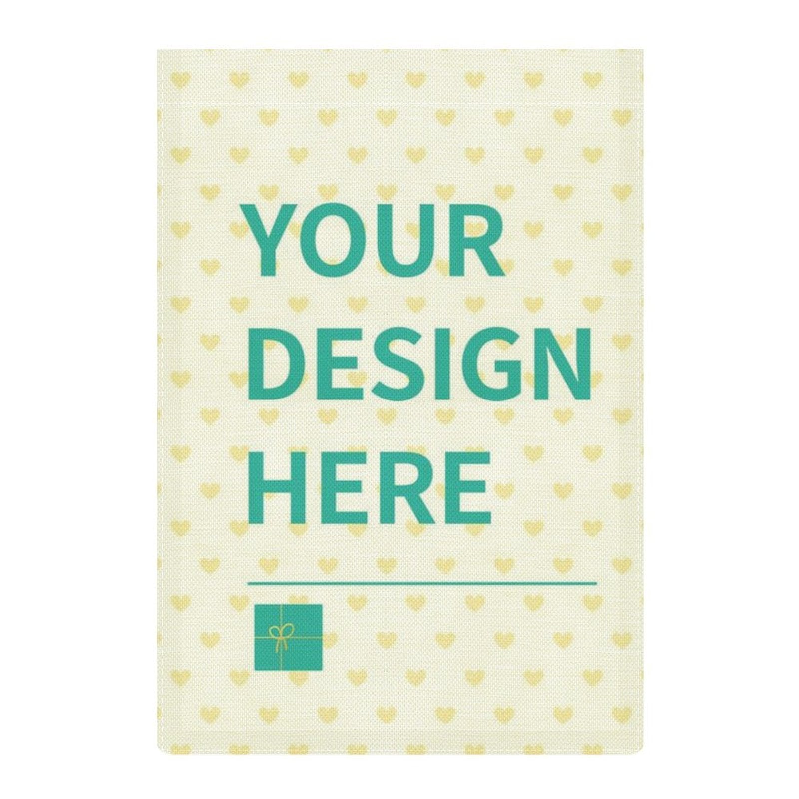 Customizable linen garden flag with 'YOUR DESIGN HERE' message, perfect for outdoor patio and garden decor.