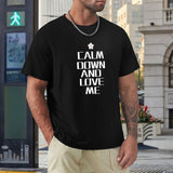 Black men's crew neck t-shirt with "CALM DOWN AND LOVE ME" text print, cotton tee for men, MyArtsyGift