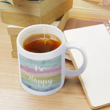 White ceramic mug with Be Happy watercolor design, perfect gift for daily use.