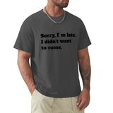 Men's dark gray crew neck t-shirt with funny quote 'Sorry, I'm late'. Casual wear from MyArtsyGift.