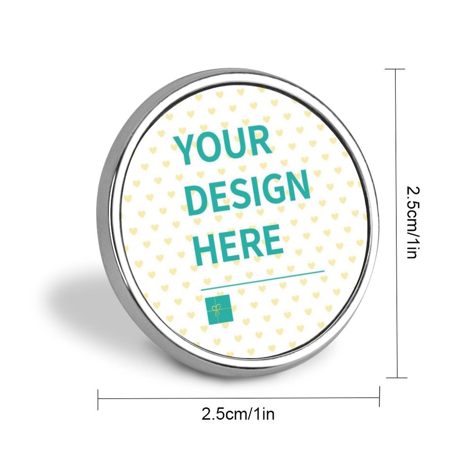 Customizable round alloy lapel pin with 'YOUR DESIGN HERE' text, personalized design option