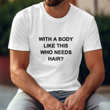 White Gildan unisex t-shirt with printed quote. Comfortable cotton tee for fitness or leisure.