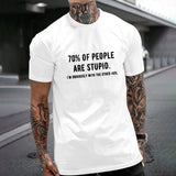 White cotton Gildan unisex t-shirt with humorous text, perfect for self-expression at MyArtsyGift.com