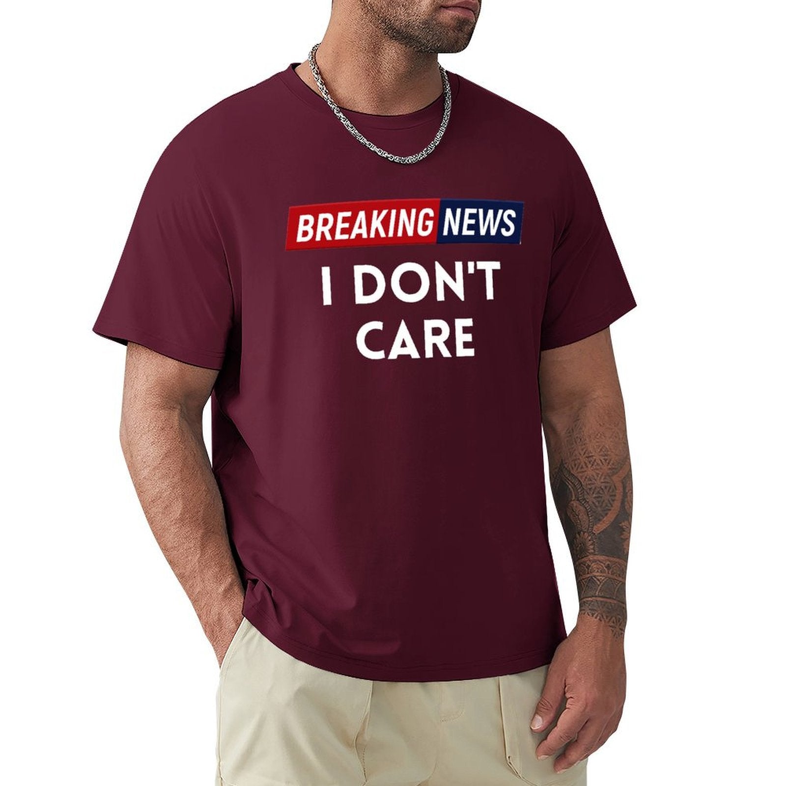 Maroon men's Breaking News I Don't Care tee, MyArtsyGift, comfortable cotton crew neck