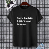 Black Gildan Unisex T-shirt with Funny Quote - Sorry, I'm late.
