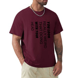 Men's maroon short sleeve t-shirt with humorous quote. Classic tee for men, MyArtsyGift