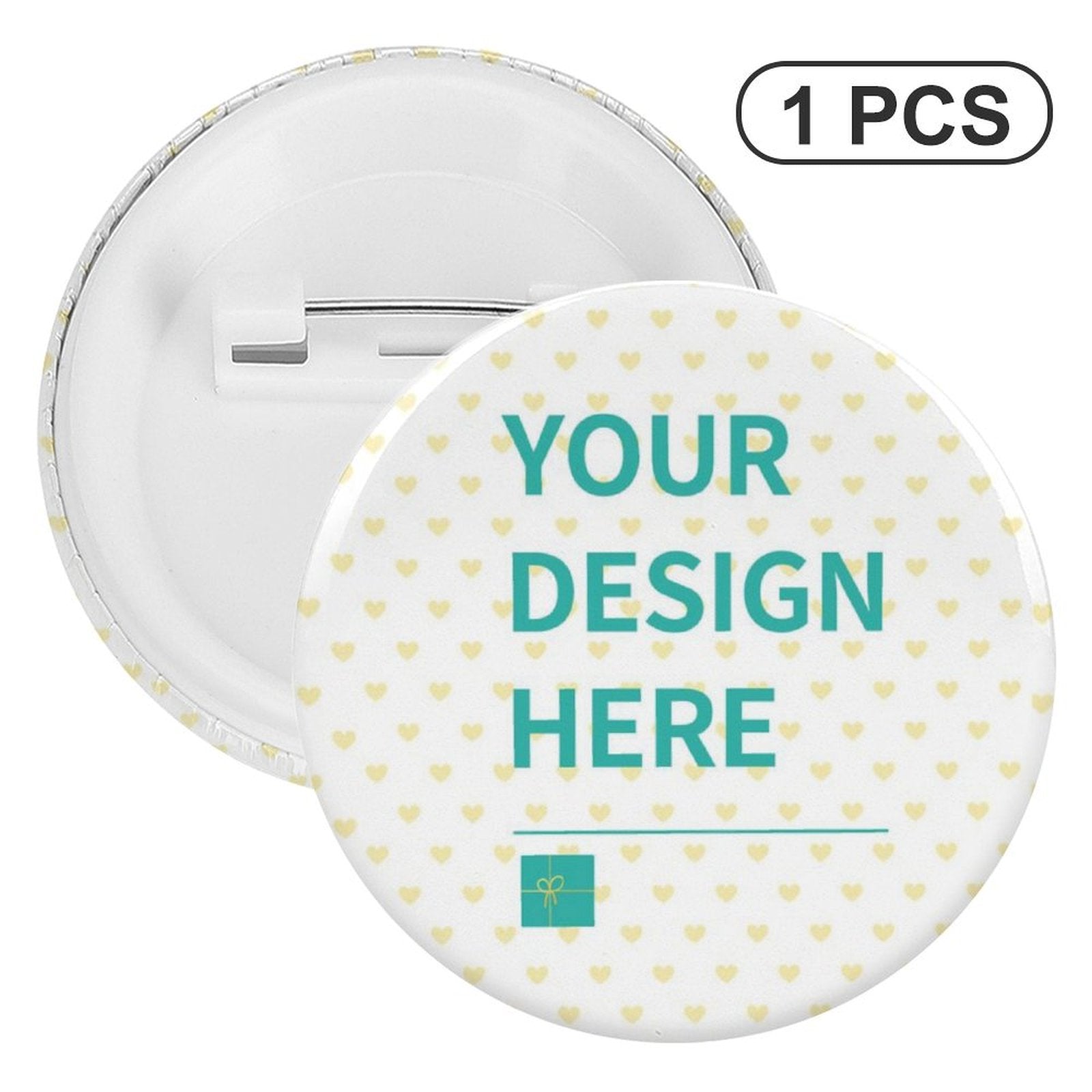 Customizable badge pin with 'YOUR DESIGN HERE' text, perfect for gifts and groups. Tinplate badge pin.