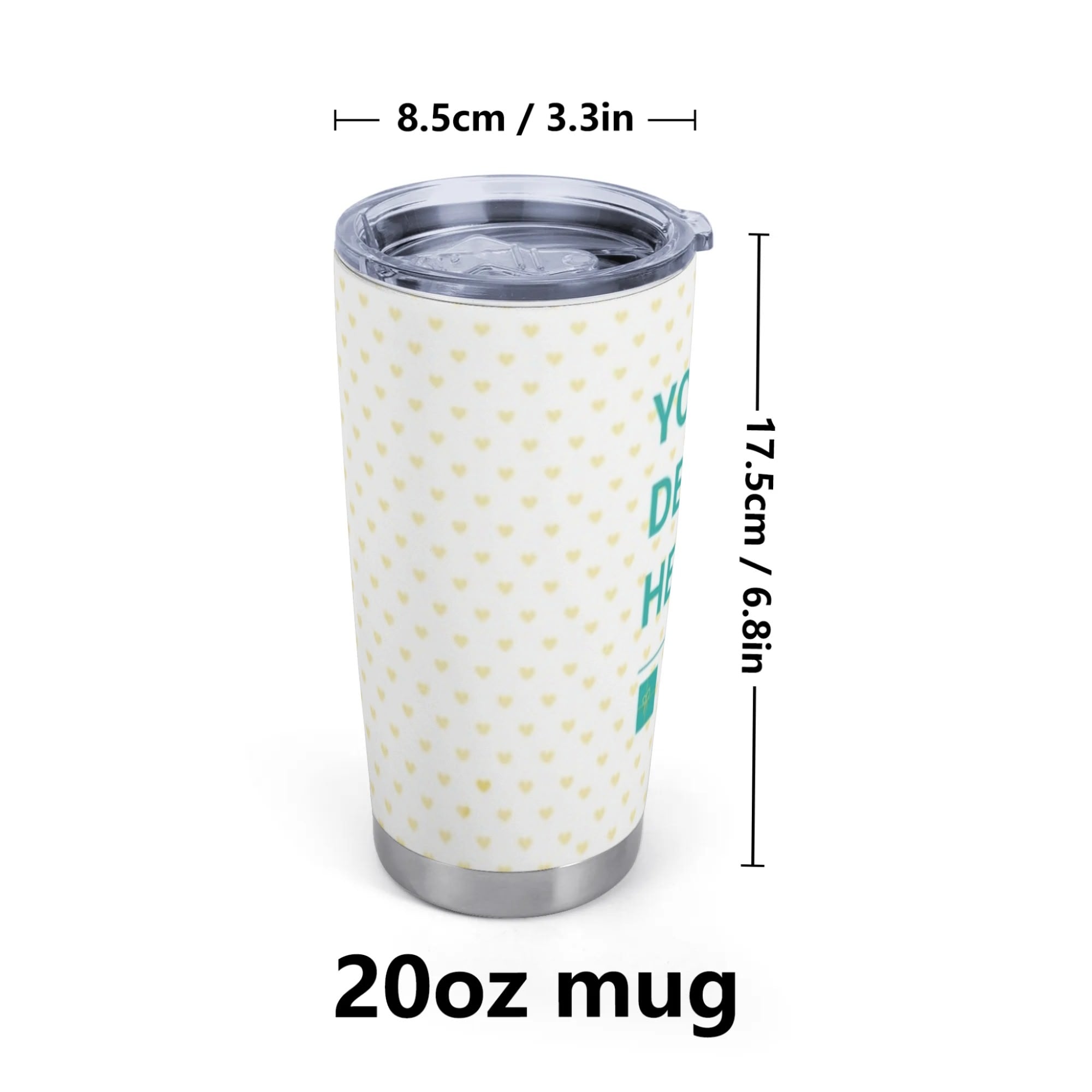 Personalized 20oz stainless steel travel tumbler, 'YOUR DESIGN HERE' with heart pattern, car cup coffee mug